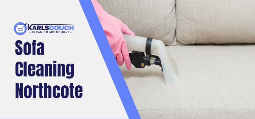 Sofa Cleaning Service Northcote