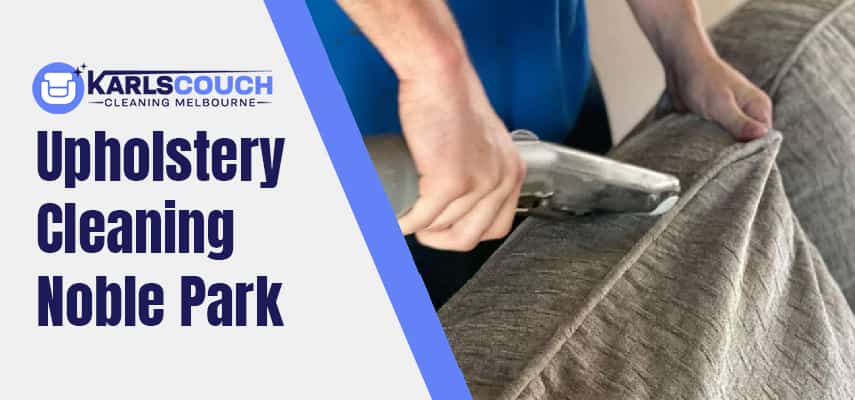 Upholstery Cleaning Service Noble Park